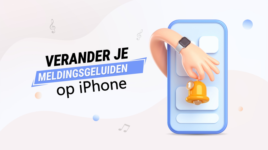 Hoe kan ik het geluid van meldingen op iPhone veranderen?